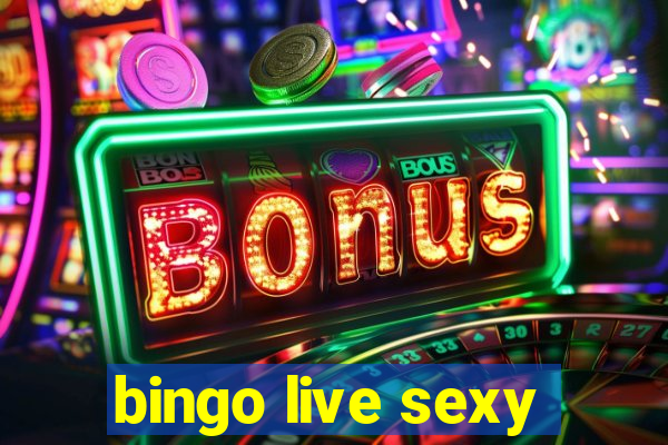 bingo live sexy